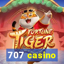 707 casino